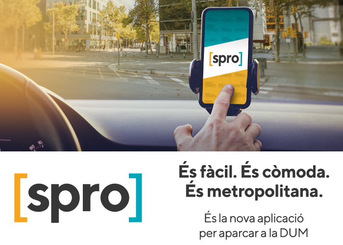 SPRO, the new app for parking in the DUM of Barcelona and the Metropolitan Area SPRO, la nova app per estacionar a la DUM de Barcelona i l’Àrea Metropolitana