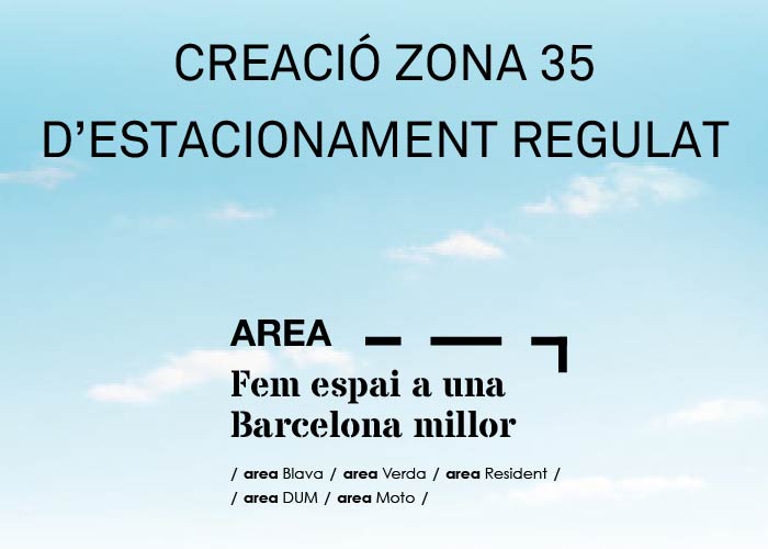 NOVA ZONA 35 D’ESTACIONAMENT REGULAT AL DISTRICTE DE NOU BARRIS. NOVA ZONA 35 D’ESTACIONAMENT REGULAT AL DISTRICTE DE NOU BARRIS.